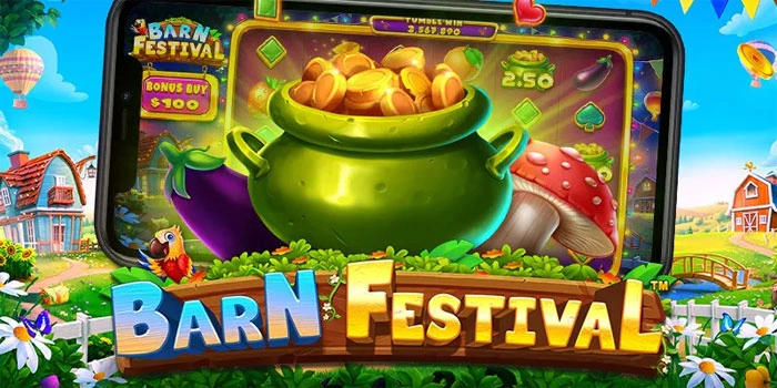 Barn-Festival-Panen-Kemenangan-Dalam-Bermain-Game-Slot-Terbaik-2024