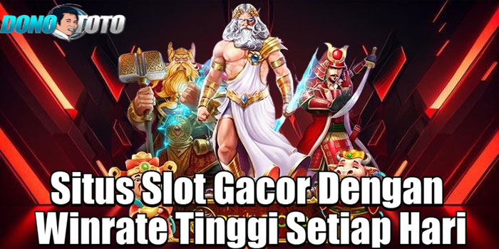 DONOTOTO – Situs Slot Gacor Dengan Winrate Tinggi Setiap Hari