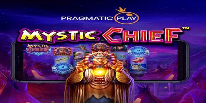 Pola Gacor Bermain Mystic Chief Di Situs Dorahoki