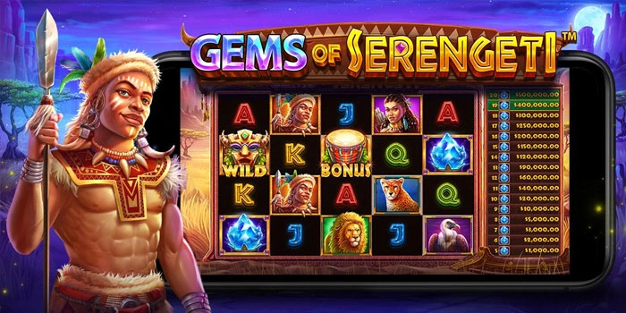 Strategi Untuk Kemenangan Besar di Slot Gems Of Serengeti
