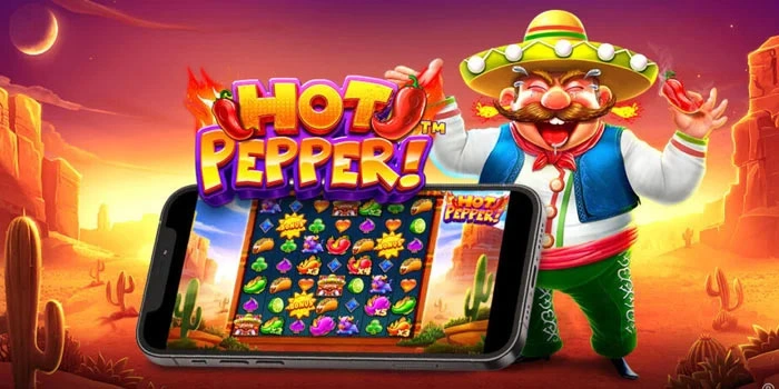 Cara Memaksimalkan Multiplier Super Win Slot Hot Pepper